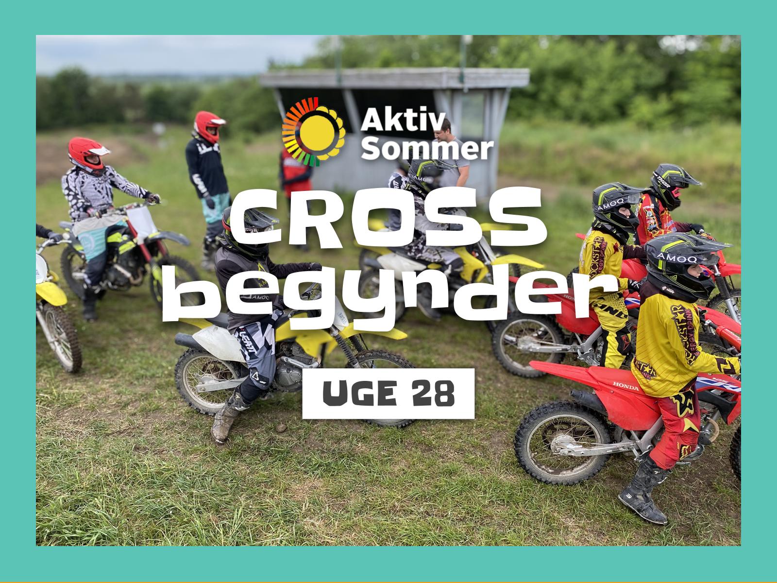 Cross begynder d. 8.-9. juli